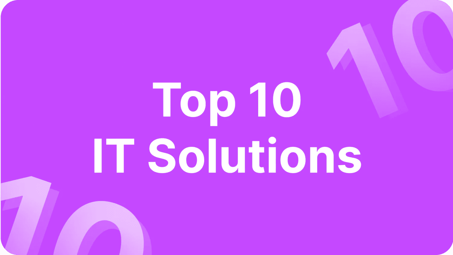 Top IT Solutions for Business in FinTech