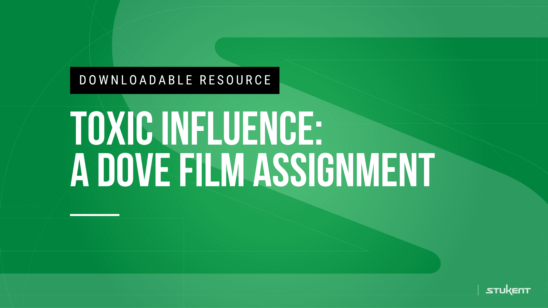 Downloadable assignmnent: TOXIC INFLUENCE: A DOVE FILM FESTIVAL