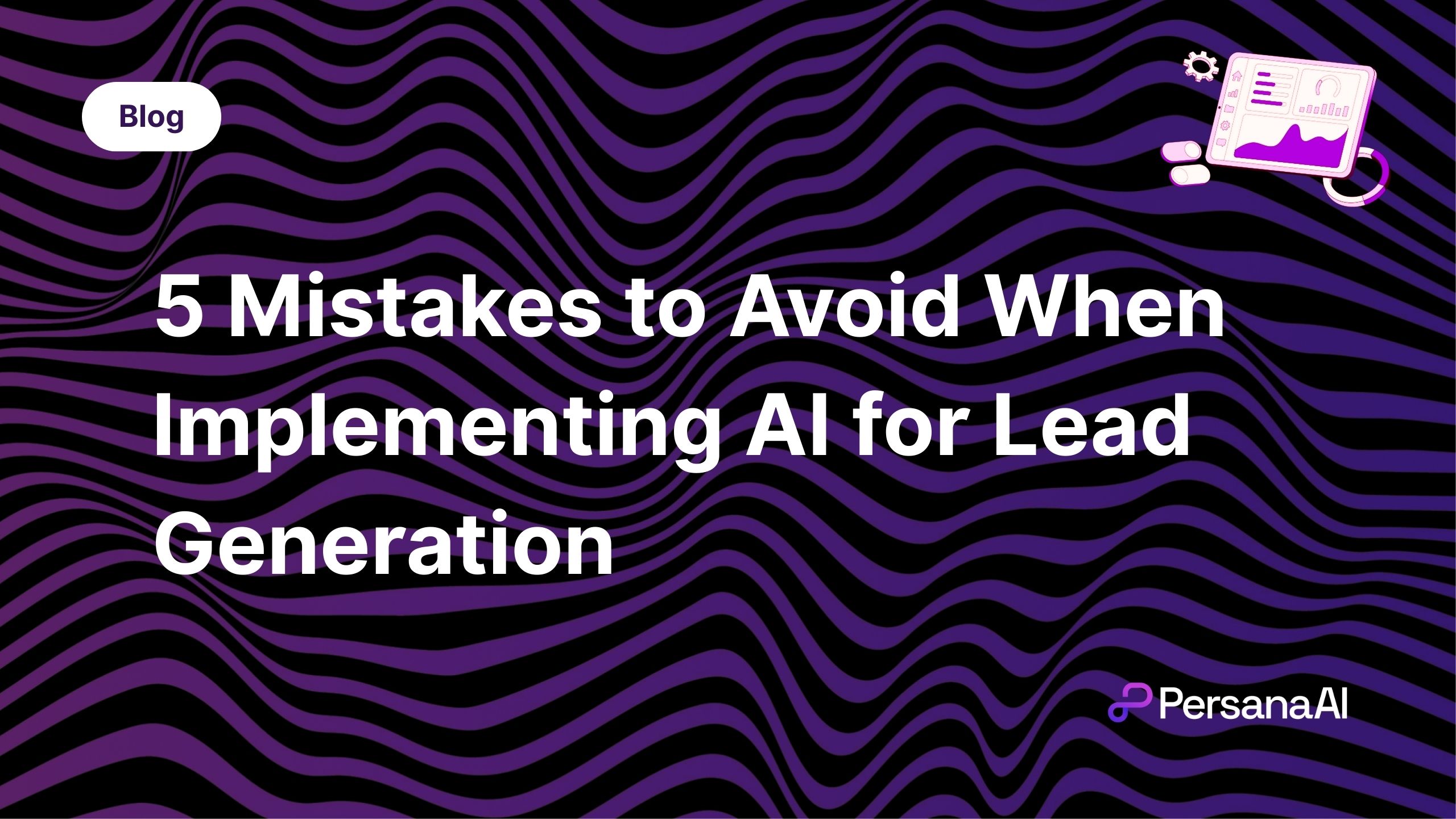 Mistakes to Avoid When Implementing AI for Lead Generation