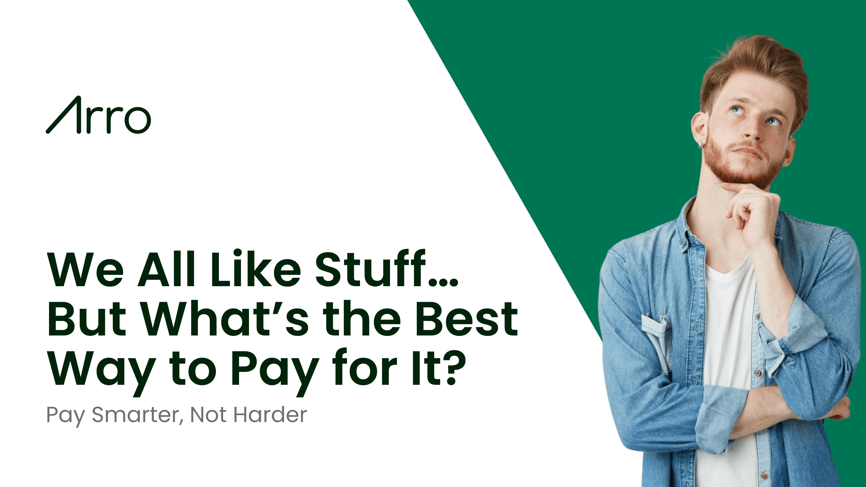 We All Like Stuff… But What’s The Best Way To Pay For It?