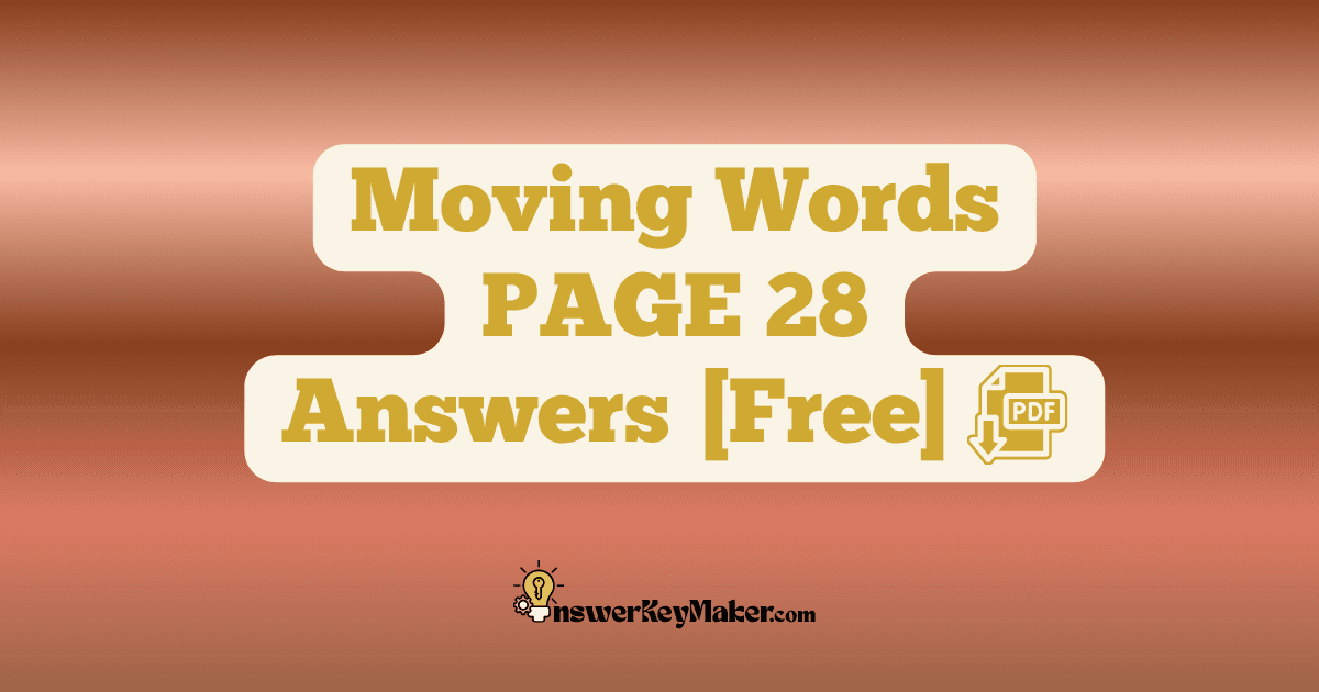 Download Moving Words PAGE 28 Answer Key PDF for Free.