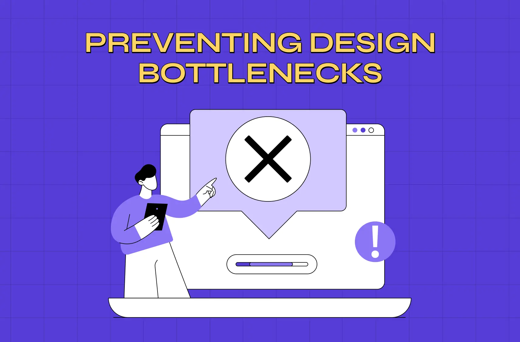 How to Stop Design Becoming the Bottleneck in Your Product Team