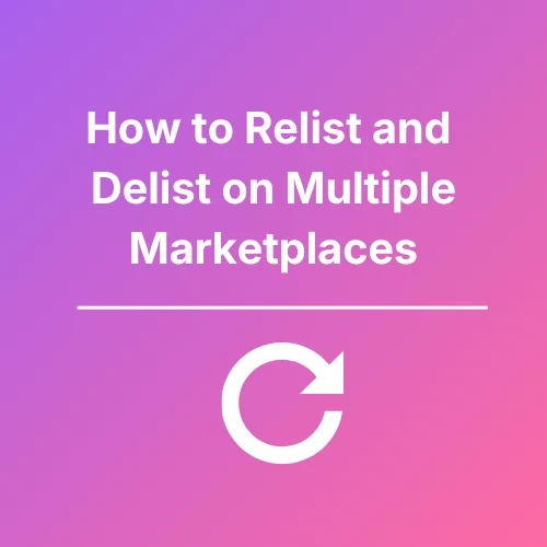 Relist And Delist On Multiple Marketplaces - Featured