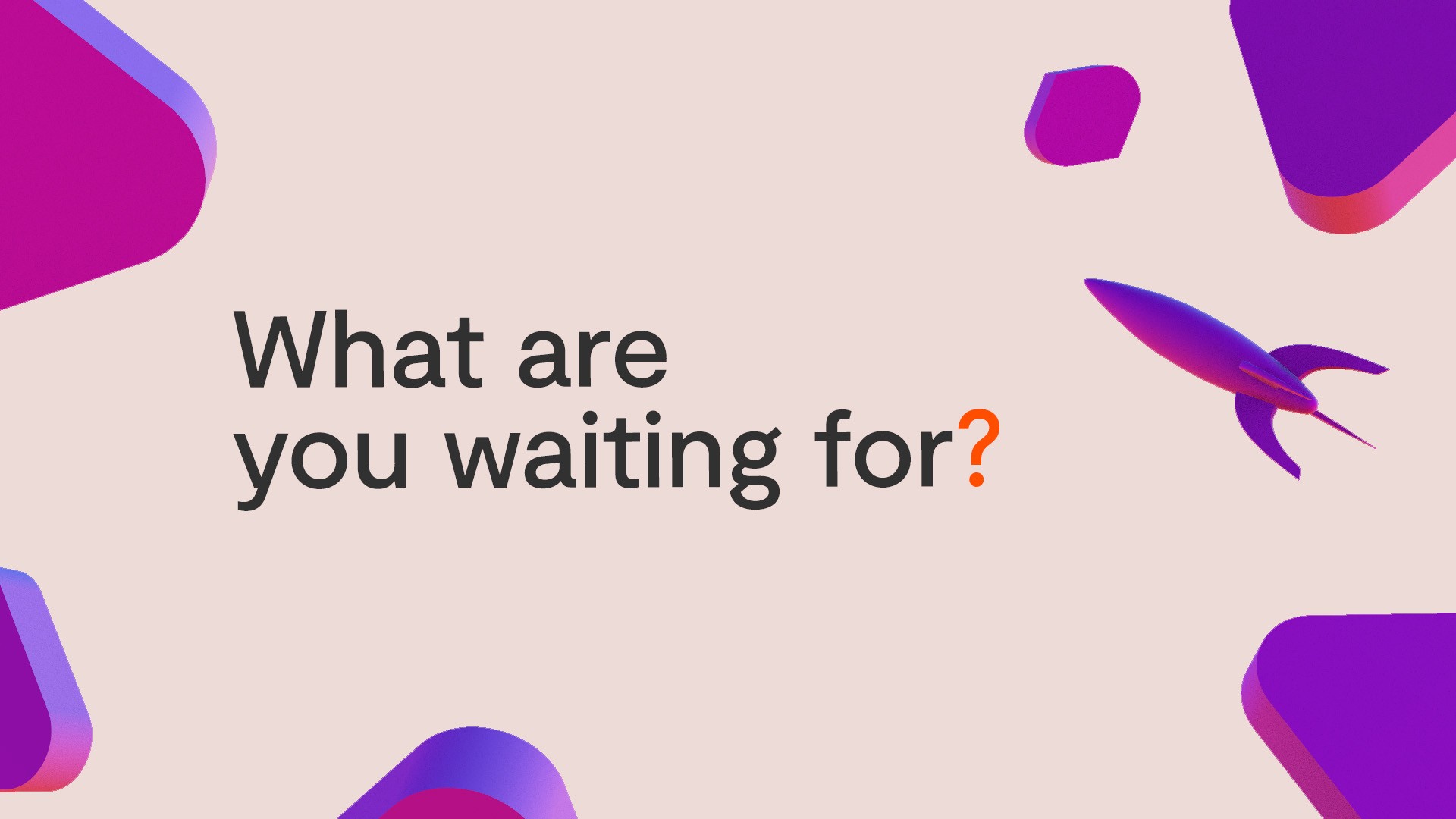 a screenshot of the animation with a caption that reads - What are you waiting for?