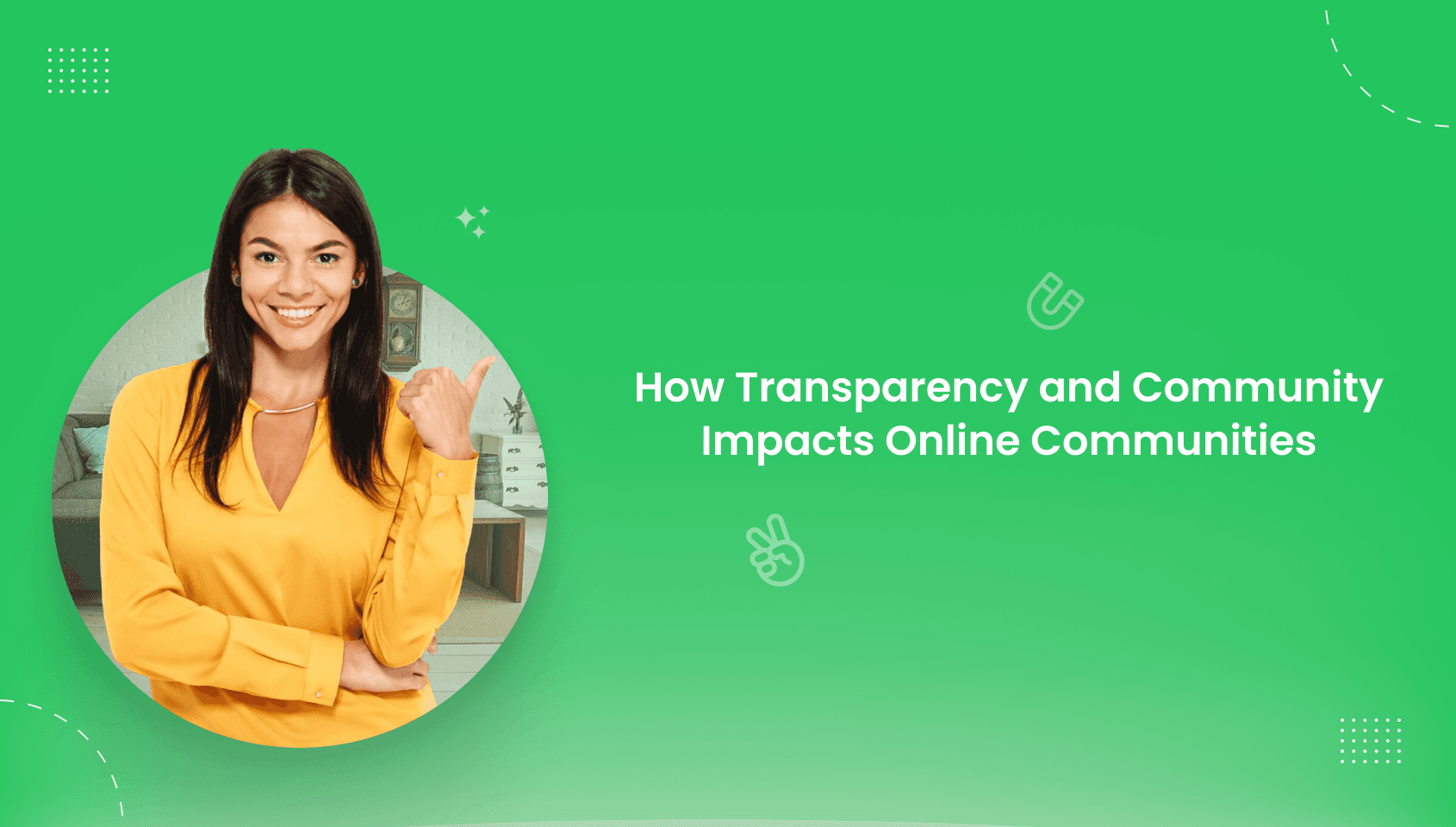 Banner image of the blog post - Find how transparency and communication impacts online communities.
