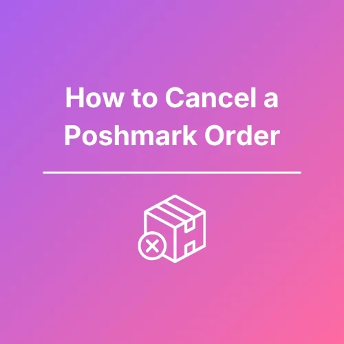 How To Cancel A Poshmark Order - Featured