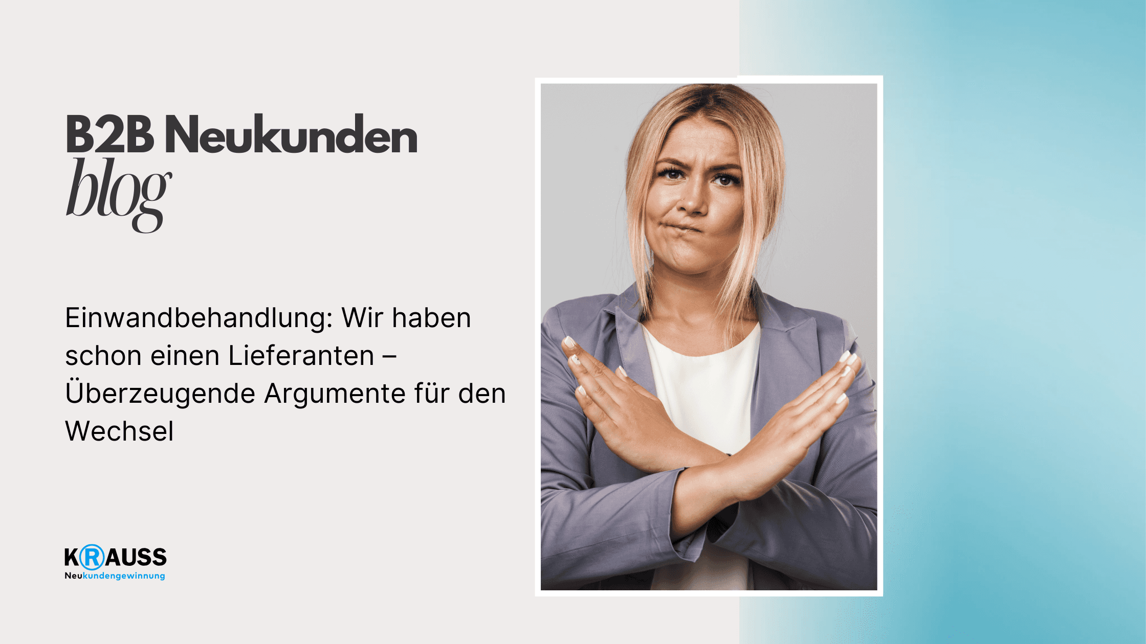 Einwandbehandlung Wir haben schon einen Lieferanten – Überzeugende Argumente für den Wechsel