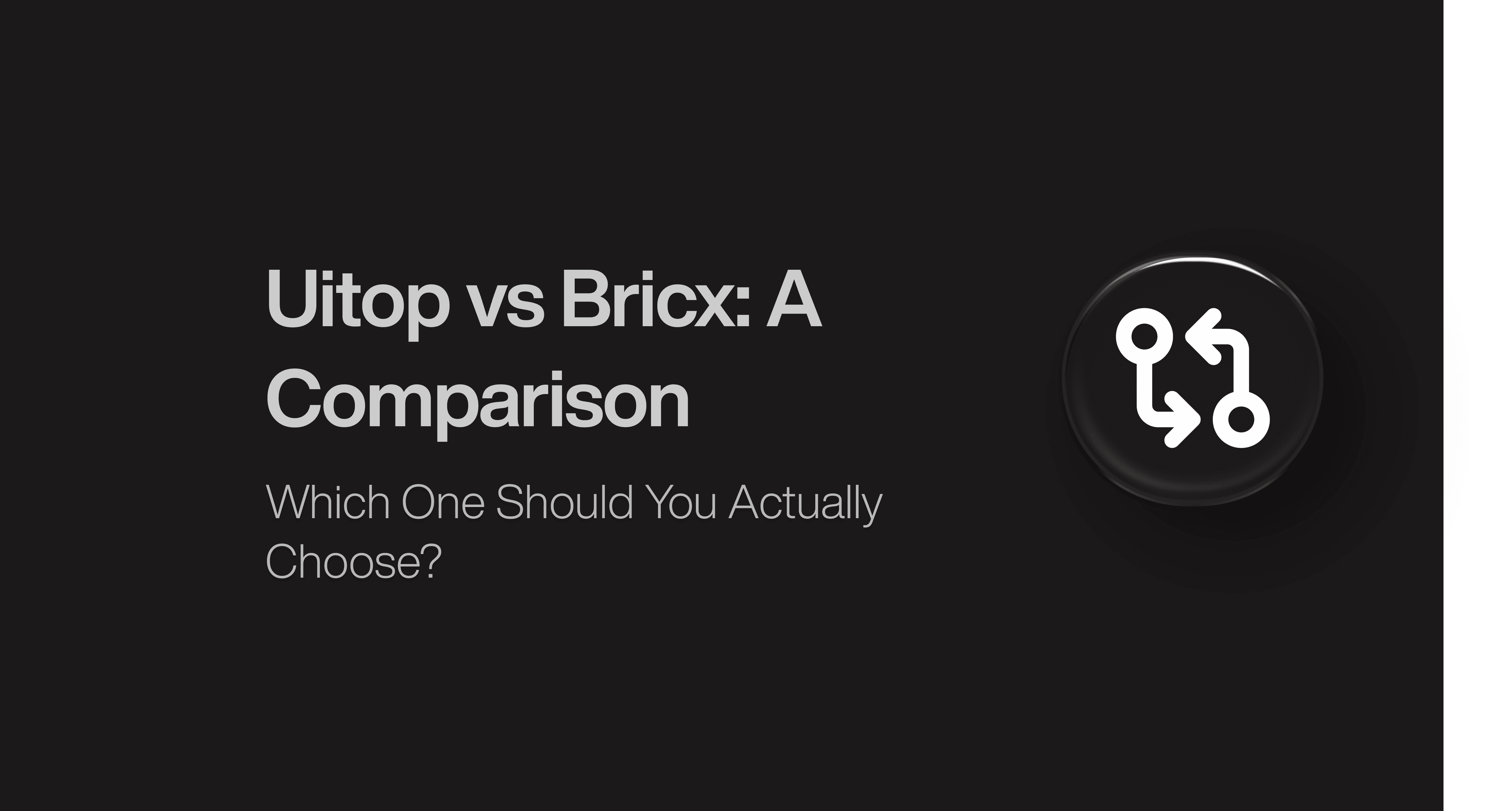 Uitop vs Bricx: Which Design Agency Is Right for You?