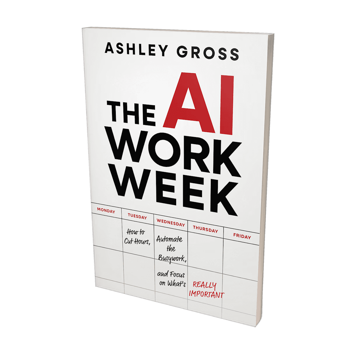 The AI Workweek by Ashley Gross