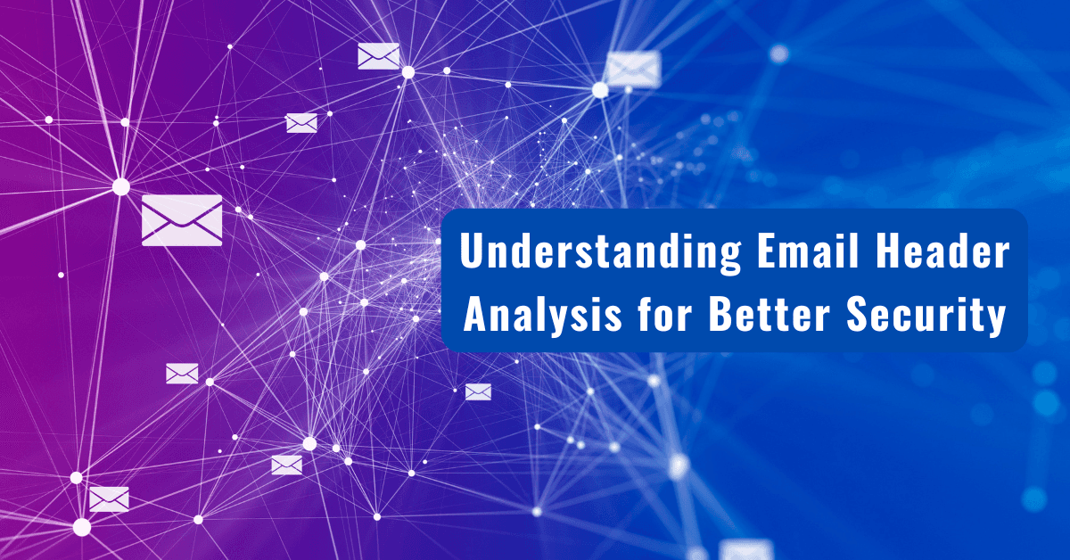 Understanding Email Header Analysis for Better Security
