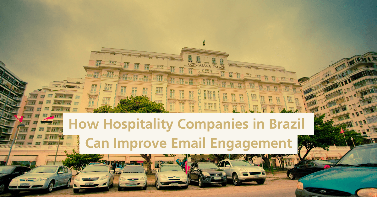 How Hospitality Companies in Brazil Can Improve Email Engagement