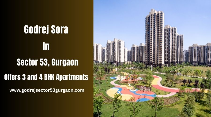 Godrej Sora: Experience Elevated Living in Gurgaon