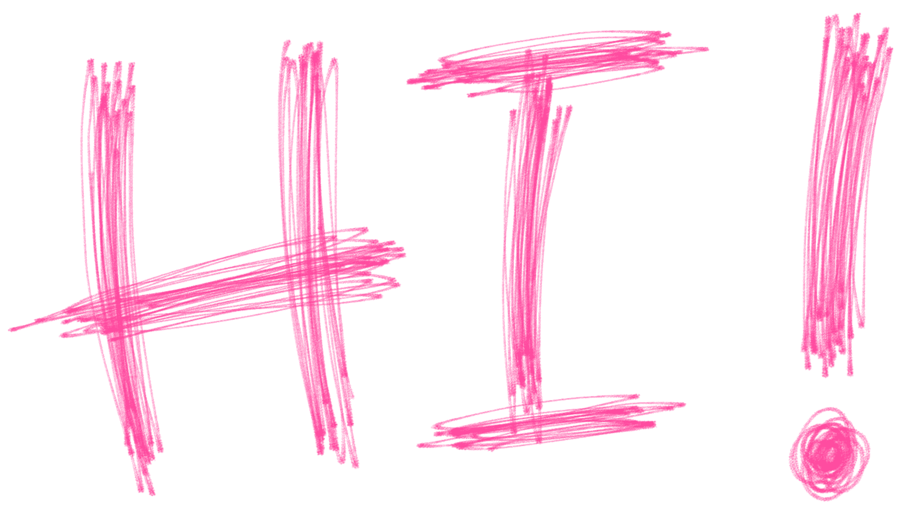 The word "HI!" scribbled in pink pencil on a plain white background.