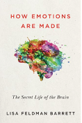 Book cover with the title "How Emotions Are Made: The Secret Life of the Brain" by Lisa Feldman Barrett. The cover features a colorful illustration of a brain, blending art and science.