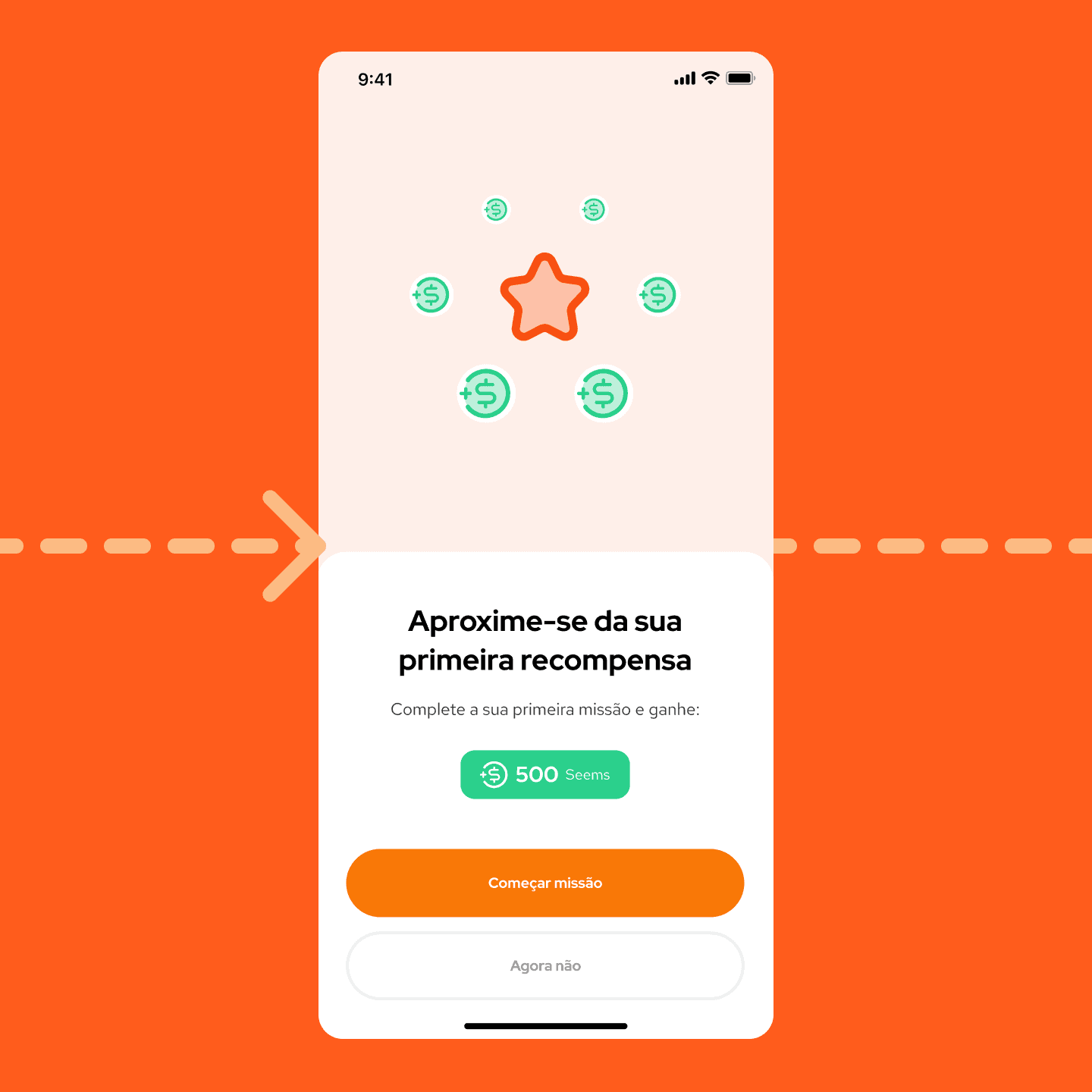 Tela final de onbarding com título 'Aproxime-se da sua primeira recompensa' incentivando a iniciar a missão e ganhar 500 seems (pontos) e o botão de 'Começar missão' em destaque.