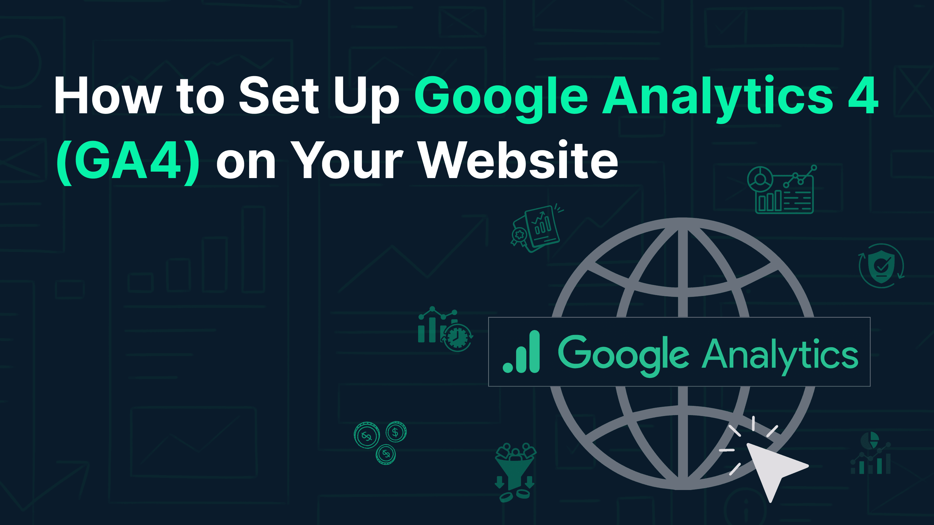 How to Set Up Google Analytics 4 (GA4) on Your Website