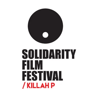 Solidarity Film Festival Killah P