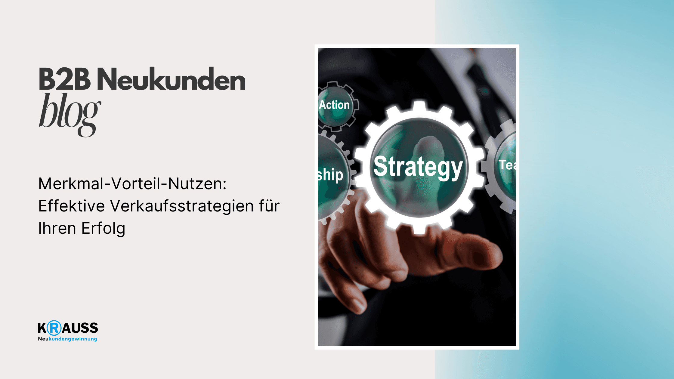 Merkmal-Vorteil-Nutzen: Effektive Verkaufsstrategien für Ihren Erfolg