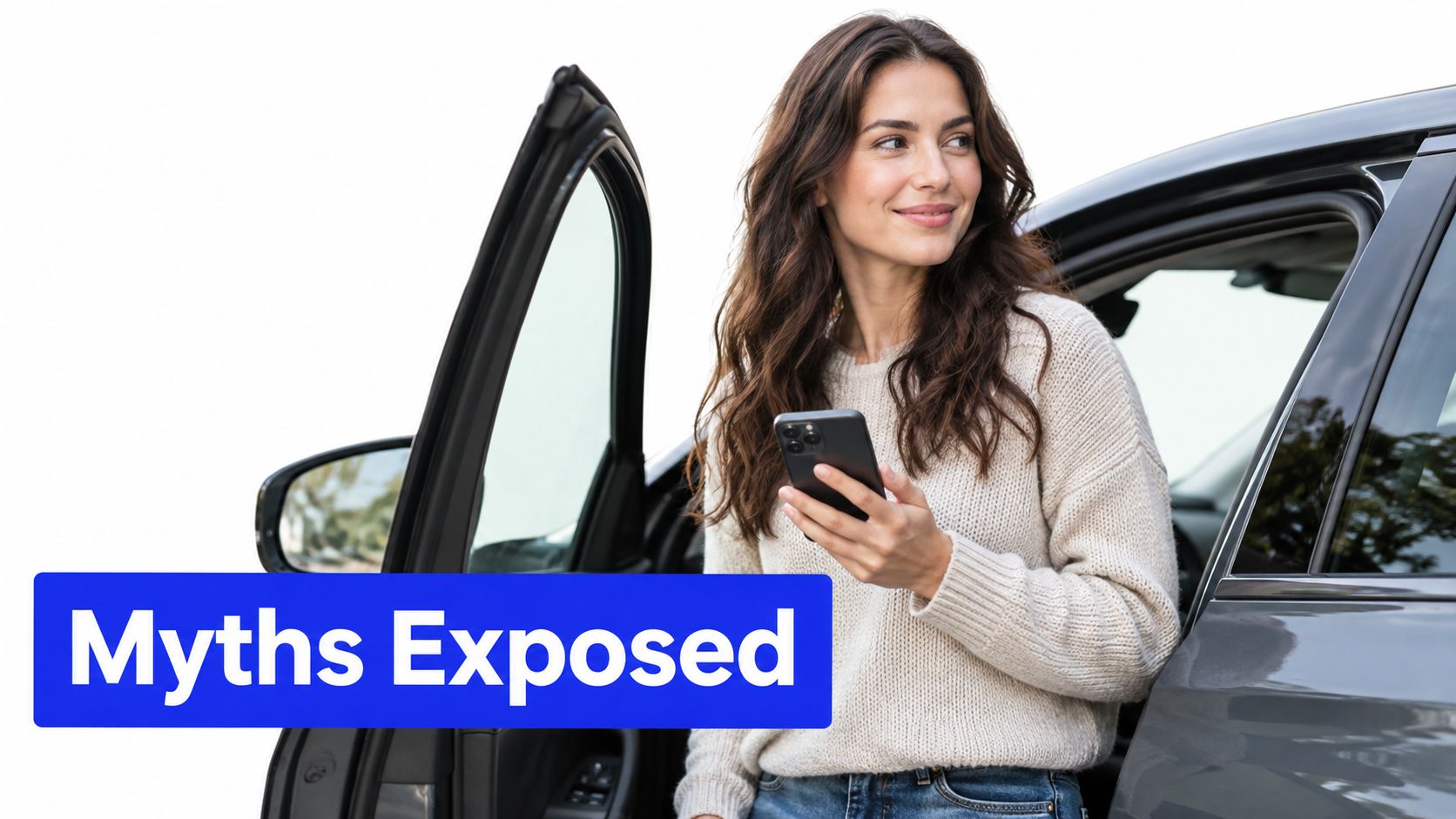 A smiling woman holding a smartphone standing next to an open car door with a text overlay.