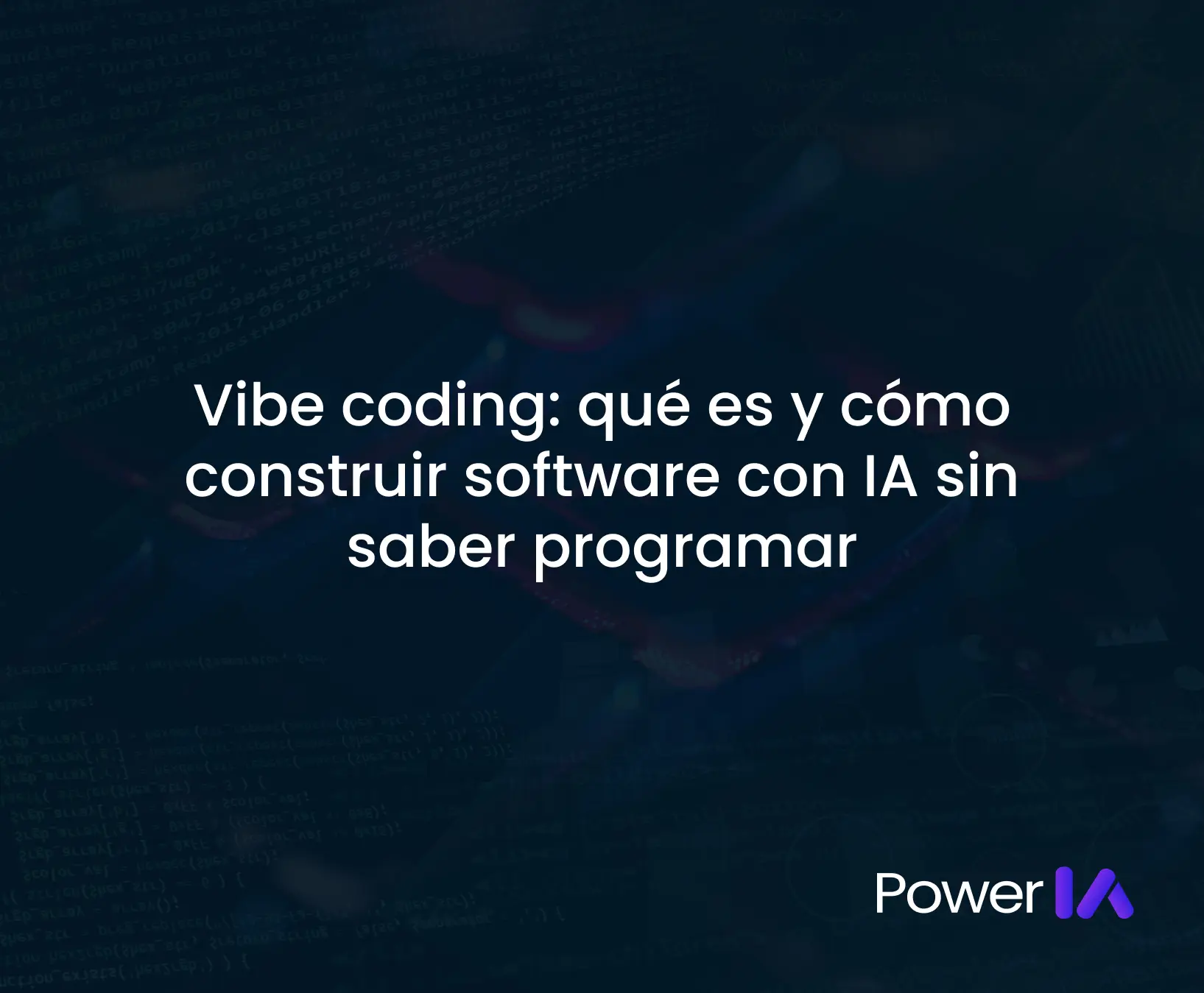 Vibe coding: qué es y cómo construir software con IA sin saber programar