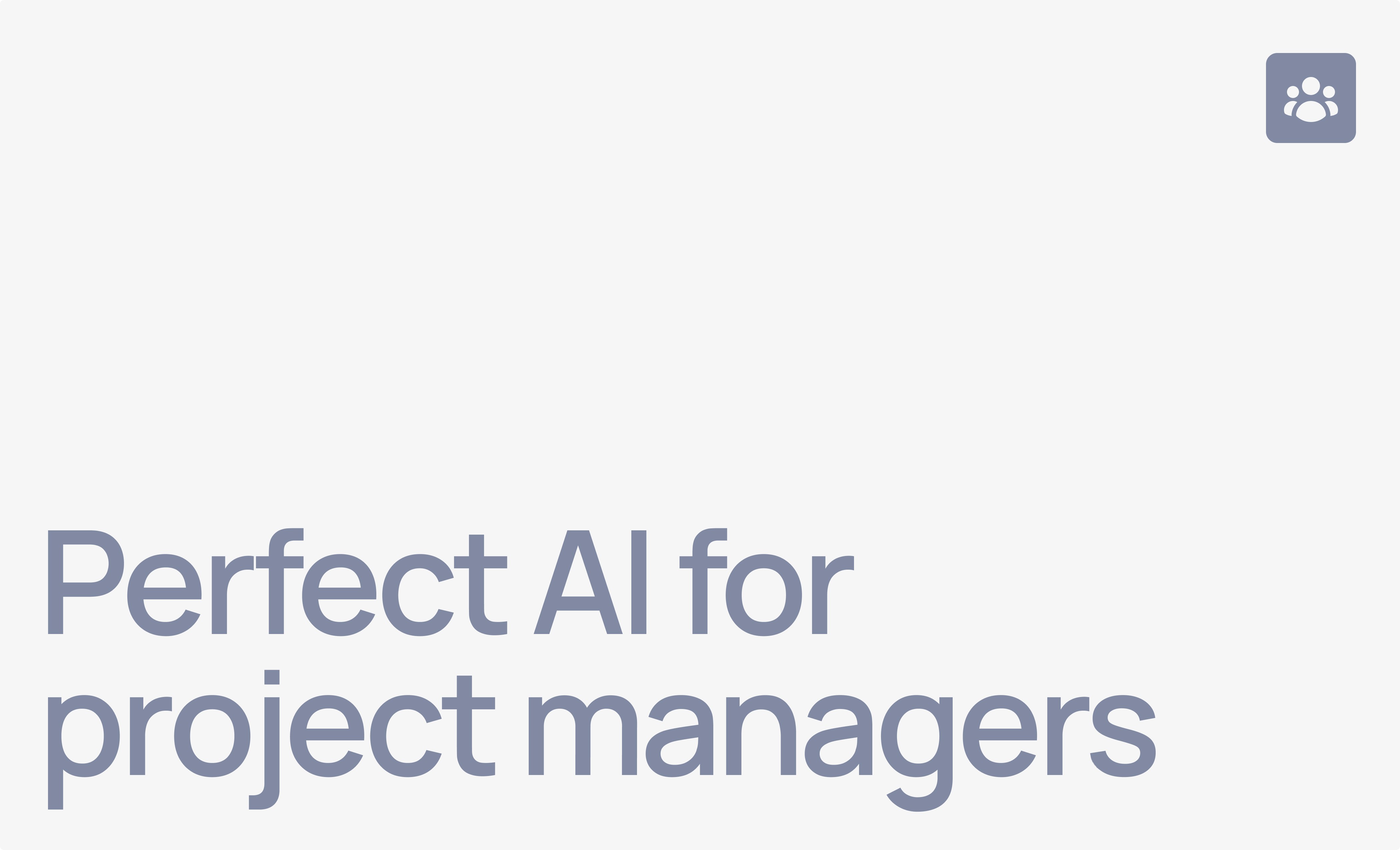 Perfect AI for project managers