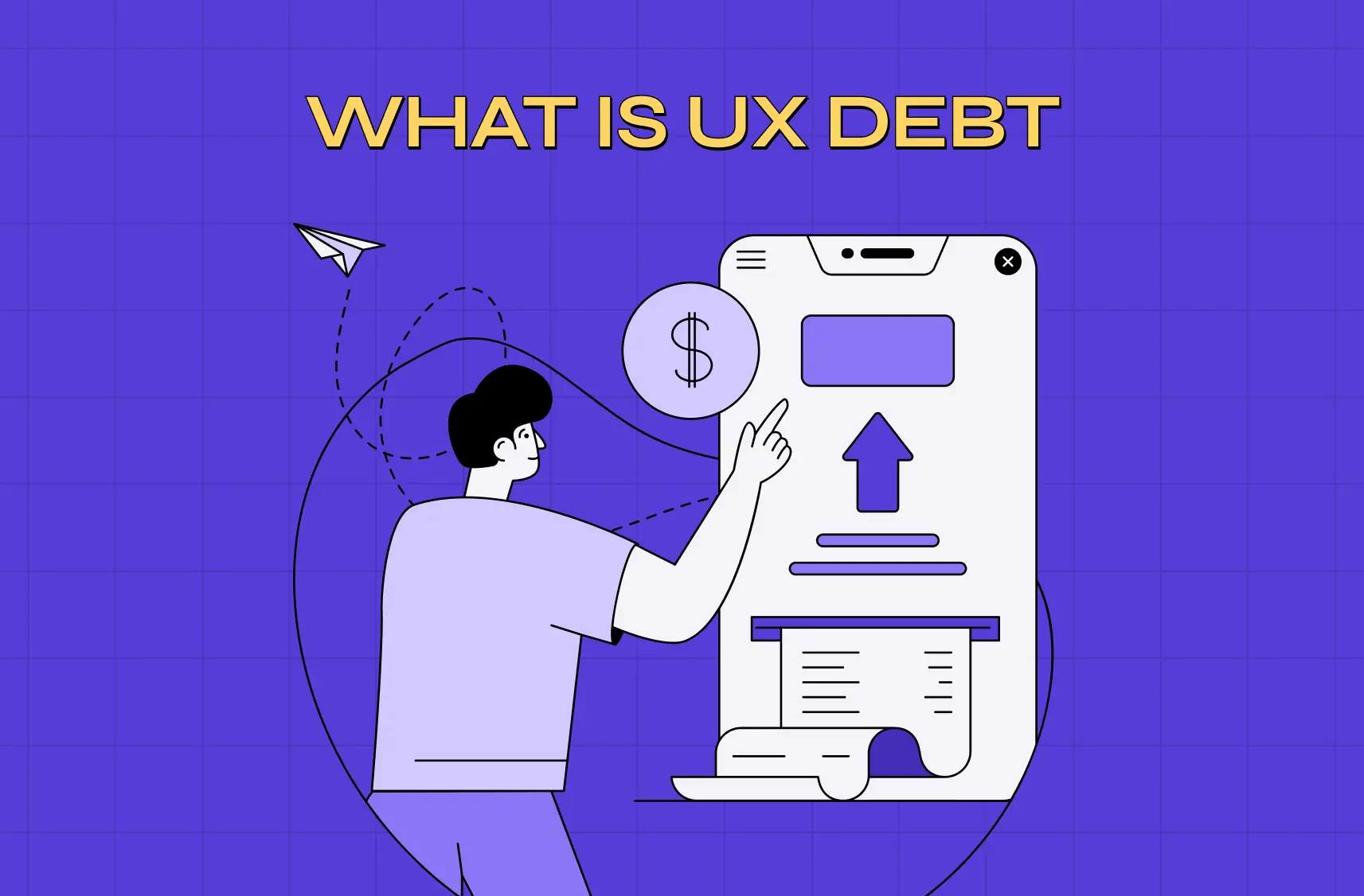 What Is UX Debt (and Why Should You Care About It)?