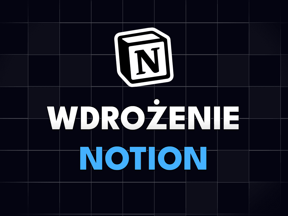 Wdrożenie Notion w firmie