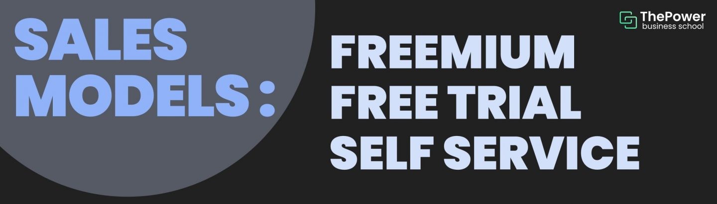 Freemium, free trial, self-service are the sales models for software as a service