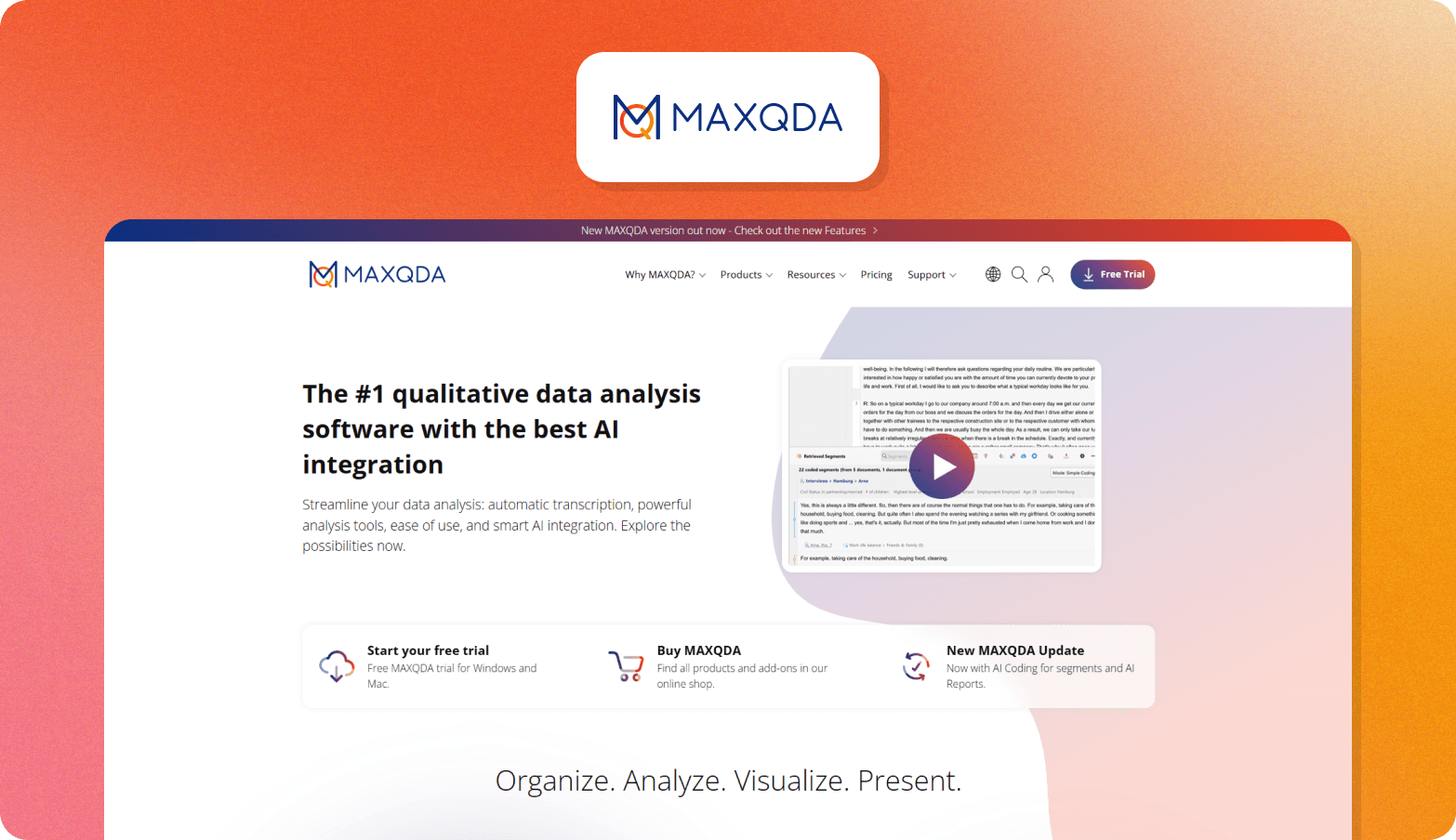 Screenshot of the MAXQDA homepage, headlined "The #1 qualitative data analysis software with the best AI integration." The page promotes automatic transcription, powerful analysis tools, ease of use, and smart AI integration. Three feature callouts are visible: Start your free trial, Buy MAXQDA, and New MAXQDA Update (featuring AI Coding for segments and AI Reports). A product UI video thumbnail is shown on the right. The tagline "Organize. Analyze. Visualize. Present." appears at the bottom. The MAXQDA logo — a geometric "M" icon in orange and blue — appears above the browser screenshot on an orange gradient background.