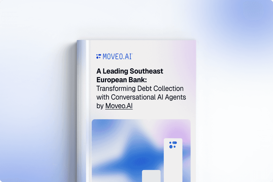 how a top bank in southeast europe improved its collection process with Moveo.AI