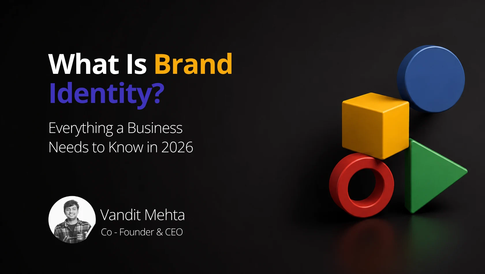 What Is Brand Identity? Everything a Business Needs to Know in 2026