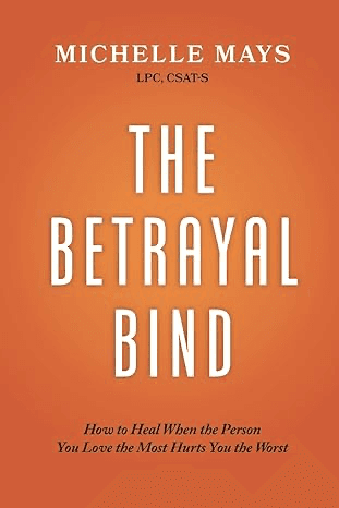 The Betrayal Bind