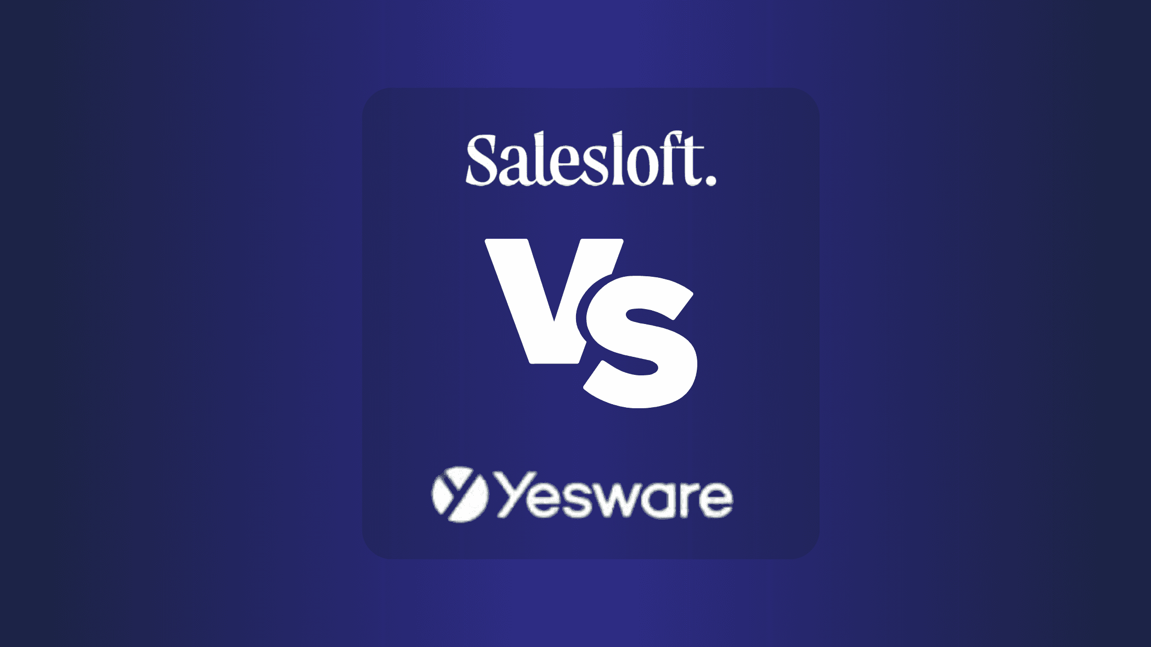 Salesloft vs Yesware