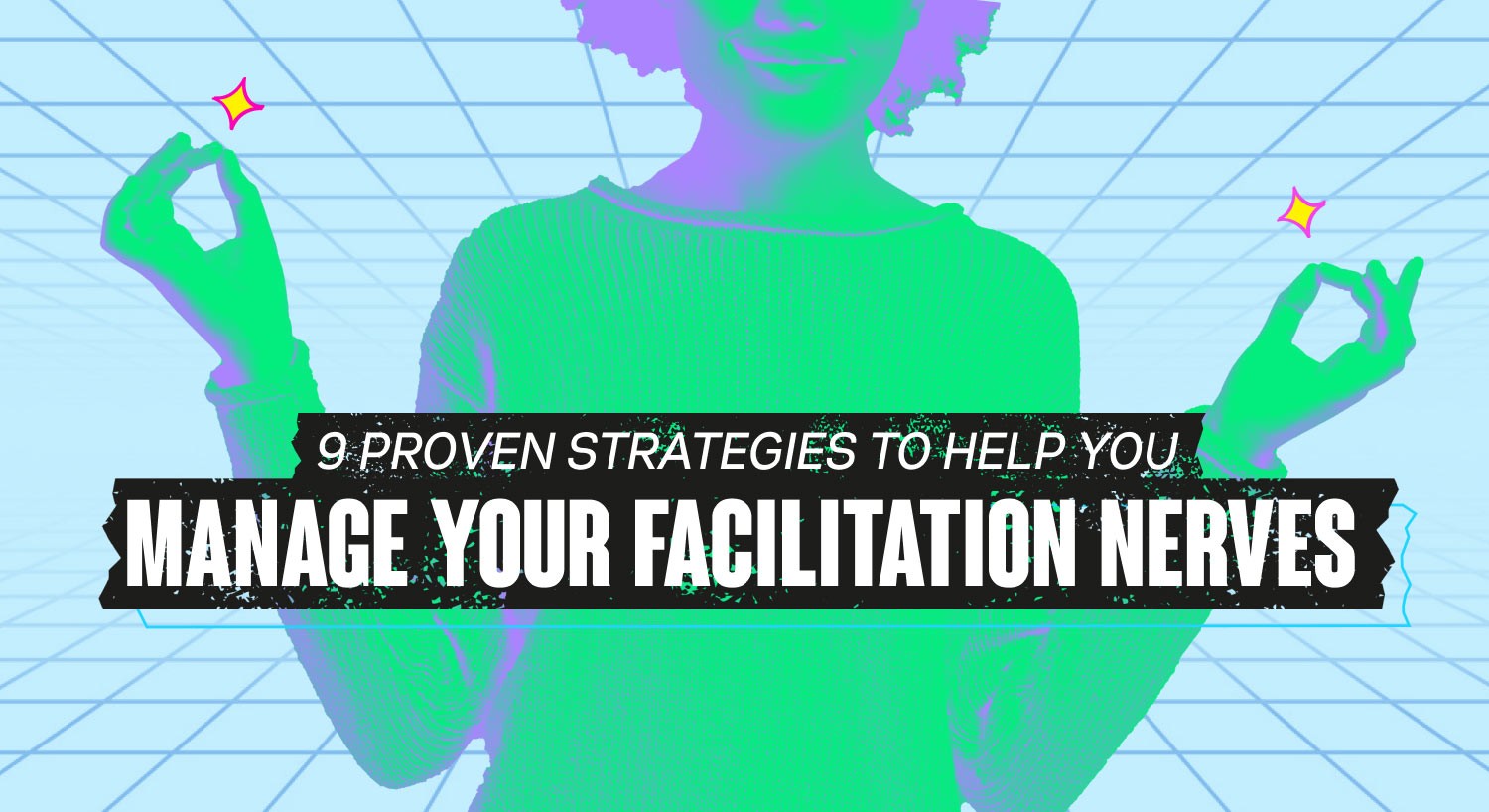 Person in a meditation pose with hands in mudra position and bold text about managing facilitation nerves on blue grid
