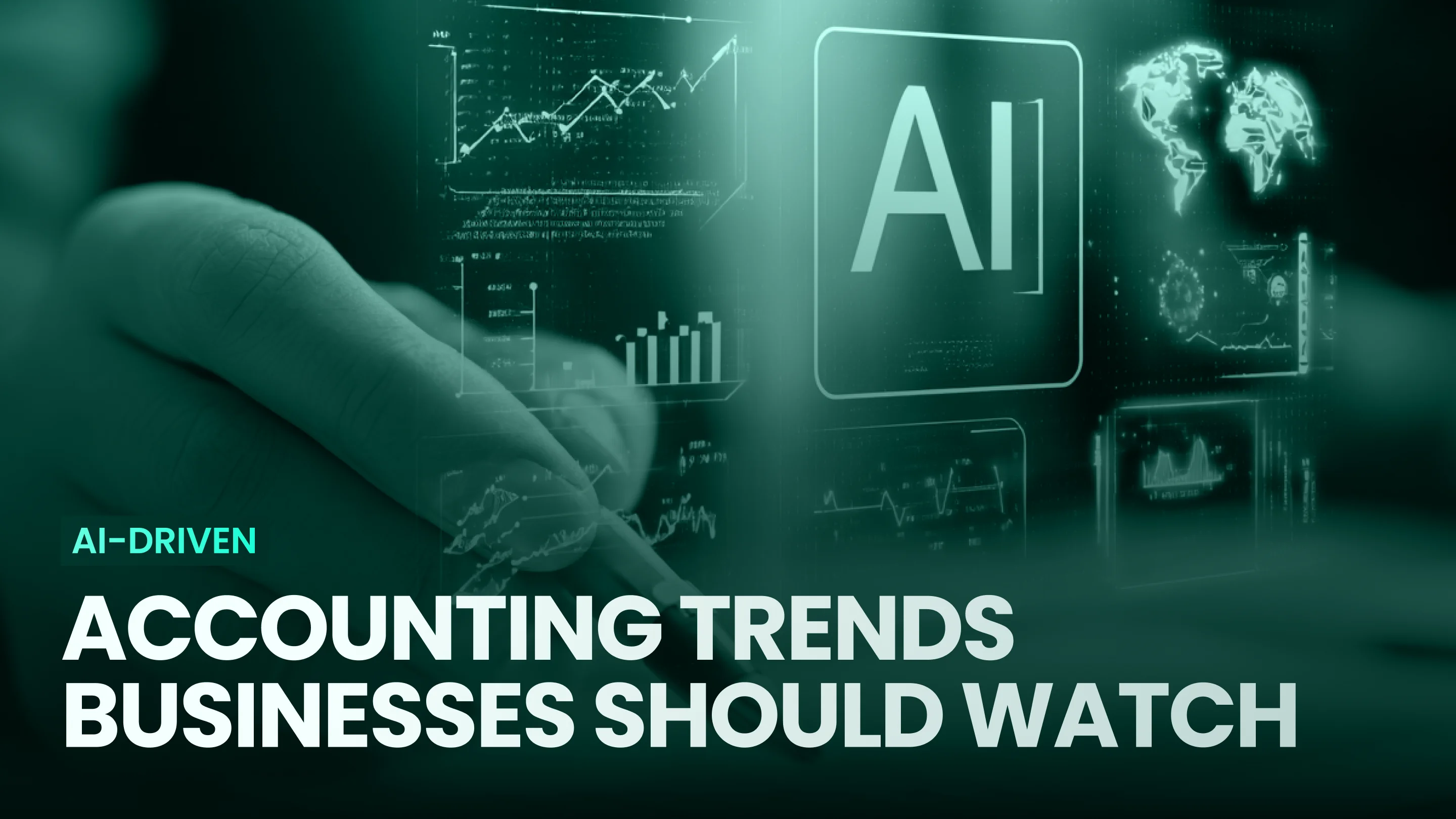 AI-Driven Accounting Trends Businesses Should Watch