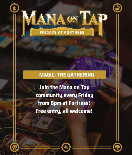 Mana on Tap - Free Every Friday at Fortress Sydney and Melbourne