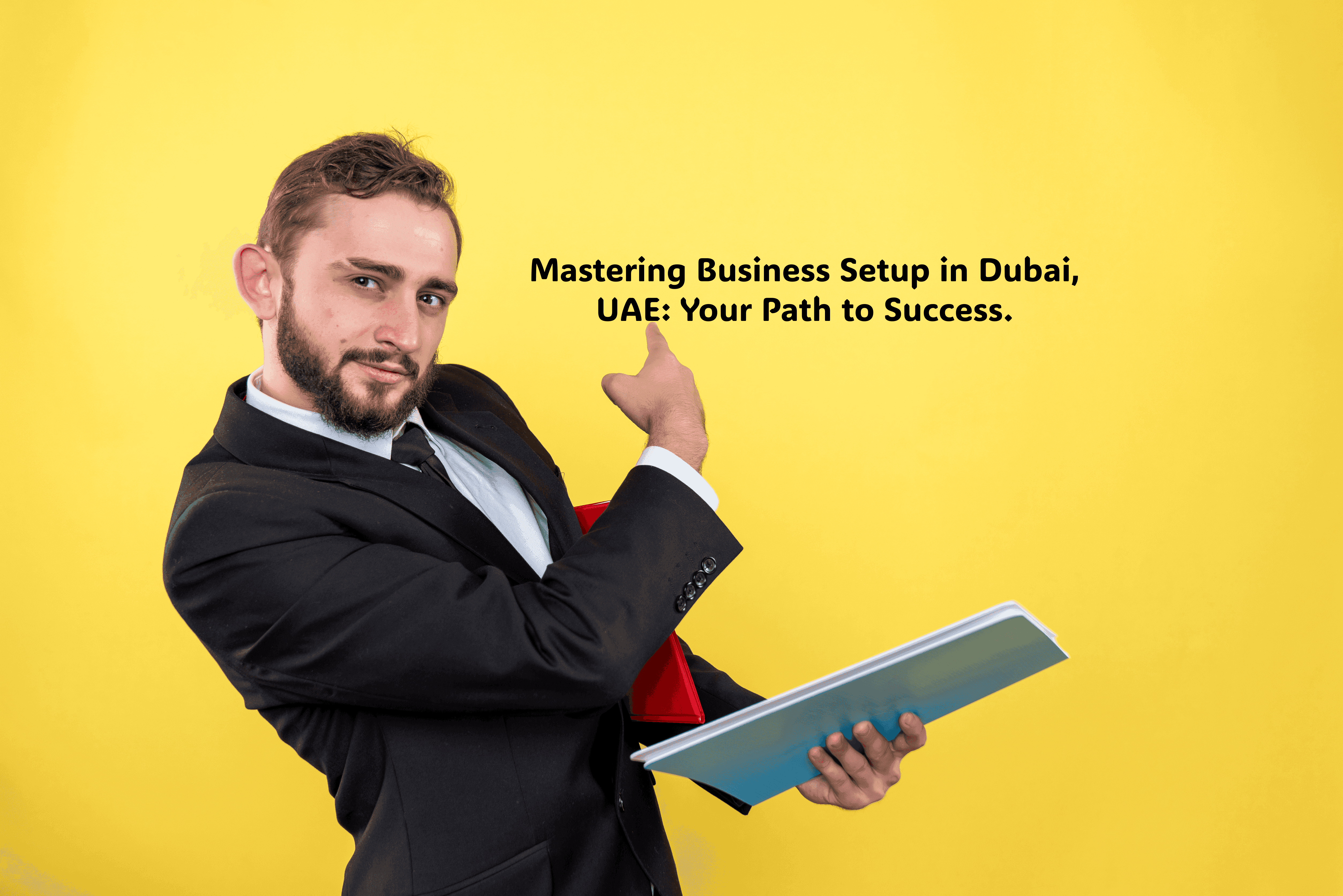 Business setup in Dubai Guide