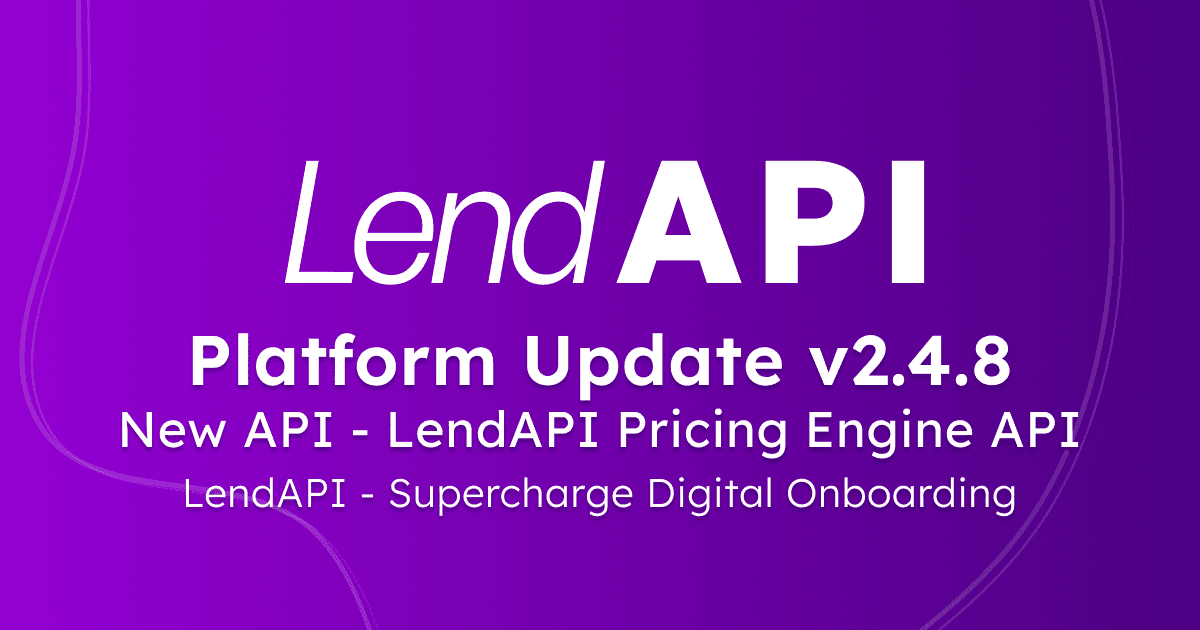 LendAPI Platform Update v2.4.8 - LendAPI Pricing Engine API