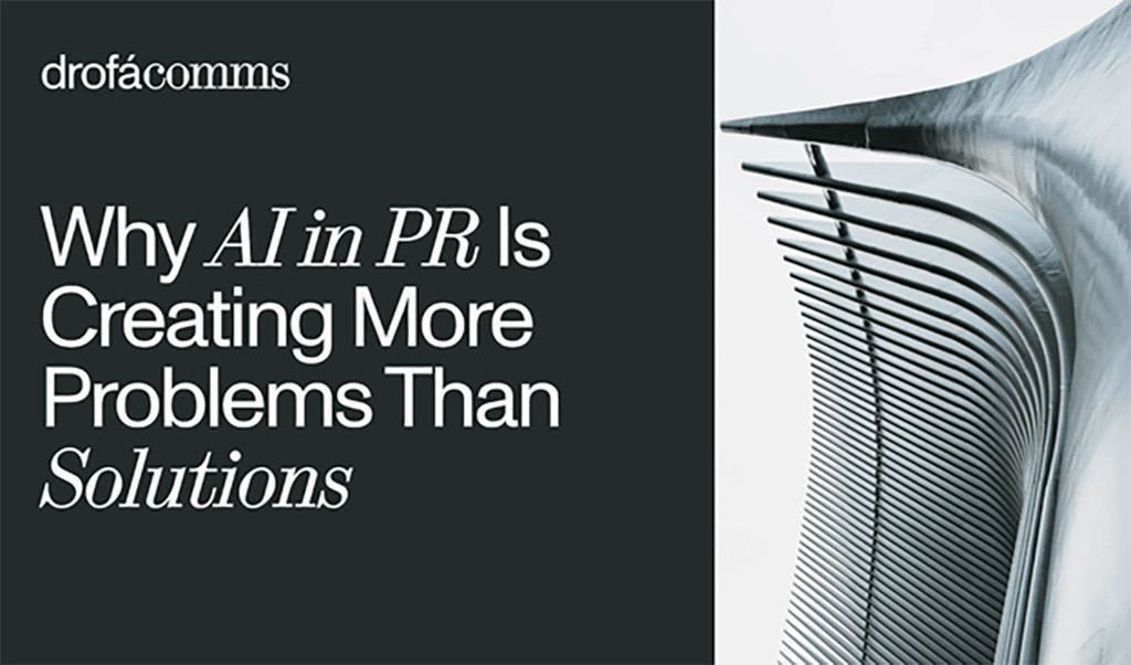 AI is Revolutionising Everything, Except PR, Where It's Creating Chaos