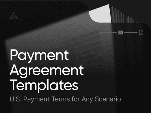Payment Agreement Templates: U.S. Payment Terms for Any Scenario
