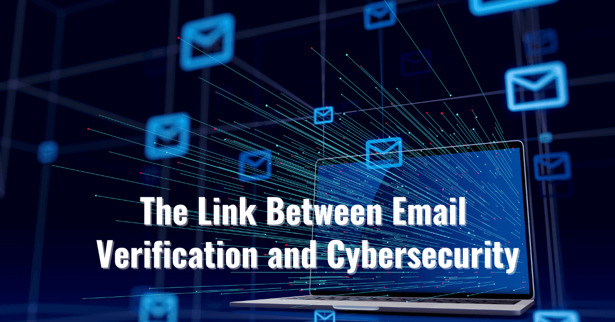 The Link Between Email Verification and Cybersecurity