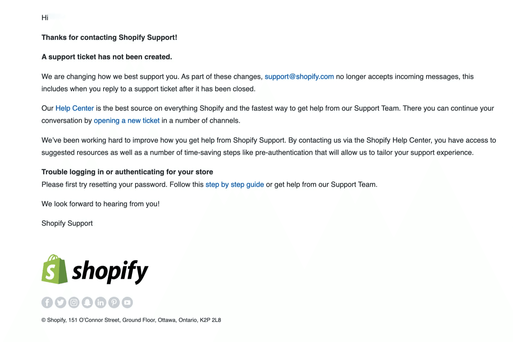 Automated email response from Shopify explaining that support@shopify.com no longer accepts incoming messages and that customers should use the Help Center to open a new ticket.