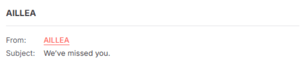 "Screenshot of an email header from 'Aillea' with the subject line 'We’ve missed you.'"