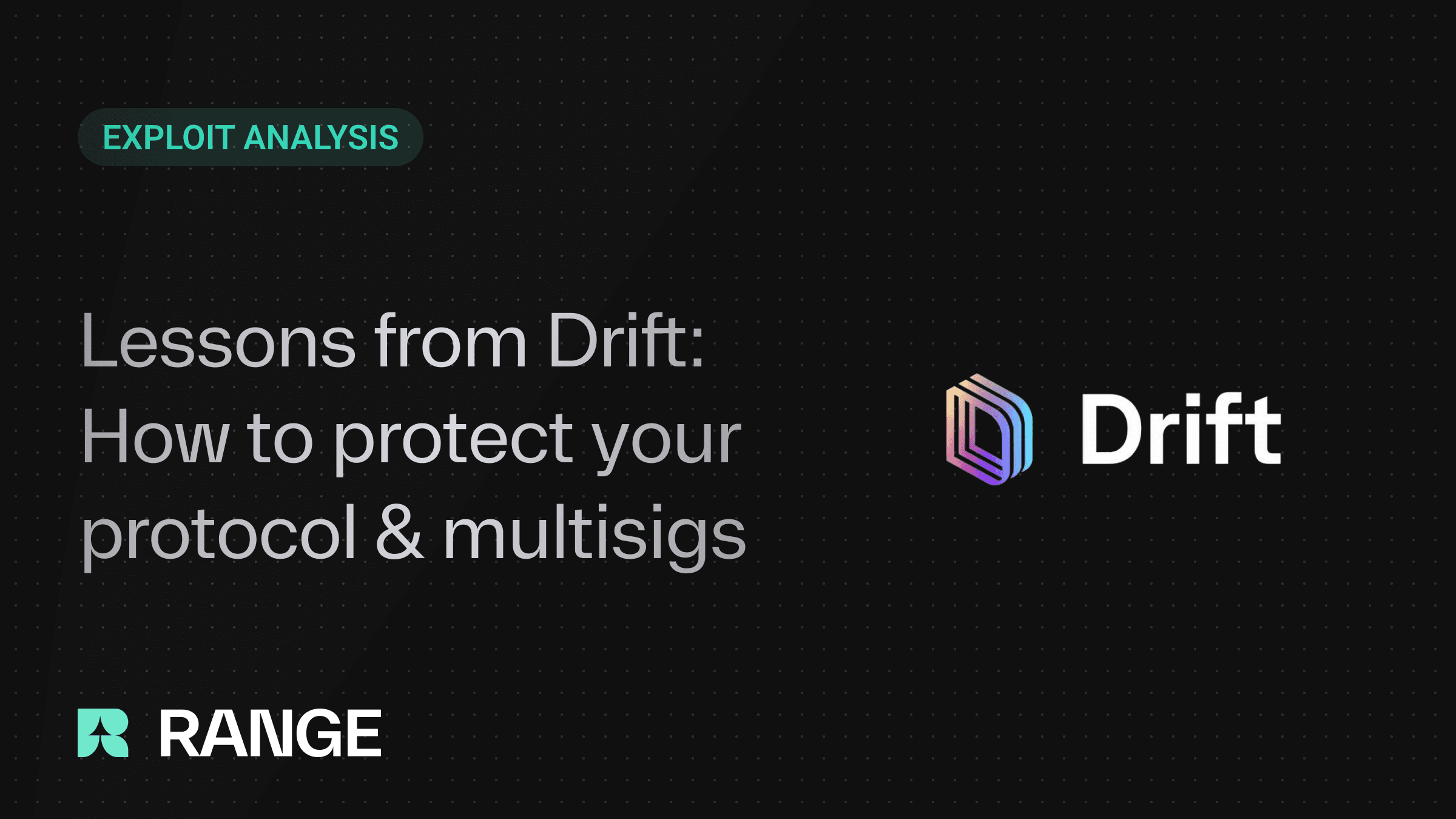 Inside the Drift Exploit: How to protect your protocol and multisigs against DPRK threat actors