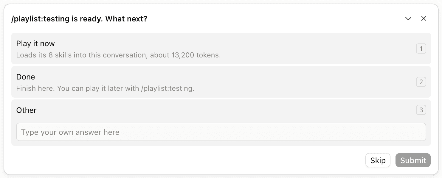 Question panel: /playlist:testing is ready. What next? Play it now loads its 8 skills into this conversation, about 13,200 tokens. Done finishes, and says you can play it later with /playlist:testing.