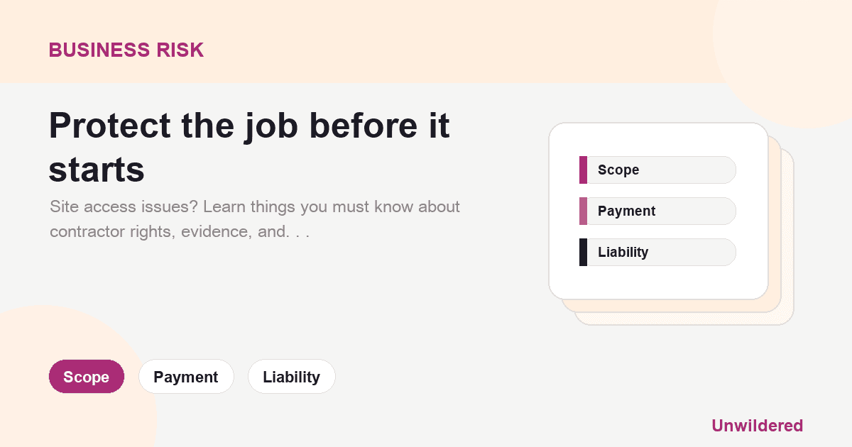Explainer card for Site Possession, Access and Intimidation: Contractor Rights When Employers Interfere: Scope, Payment, Liability.