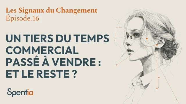 Un tiers du temps commercial passé à vendre : et le reste ?