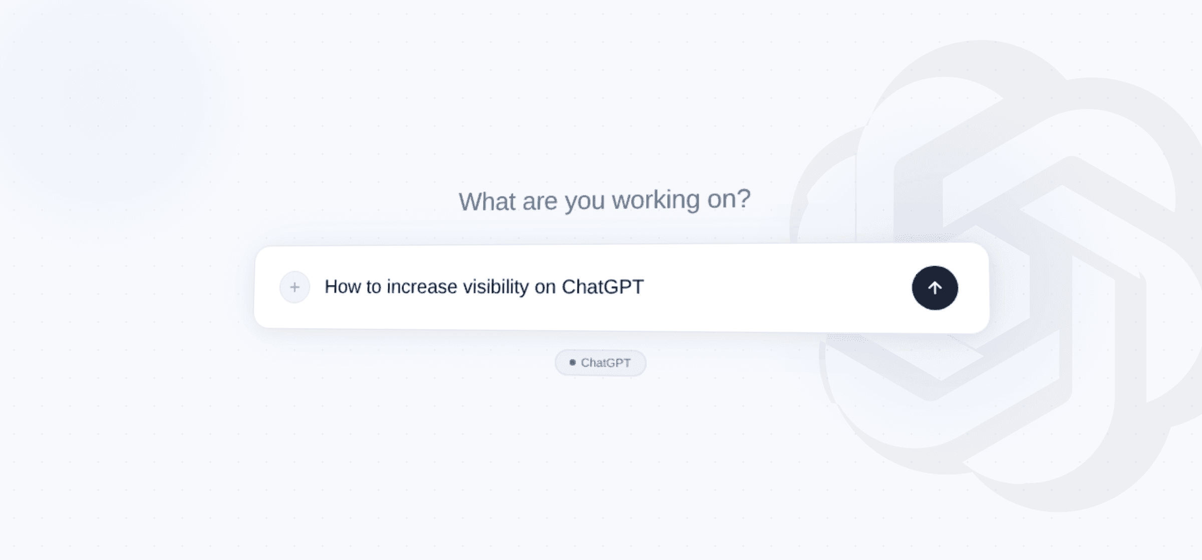 How to increase visibility on ChatGPT