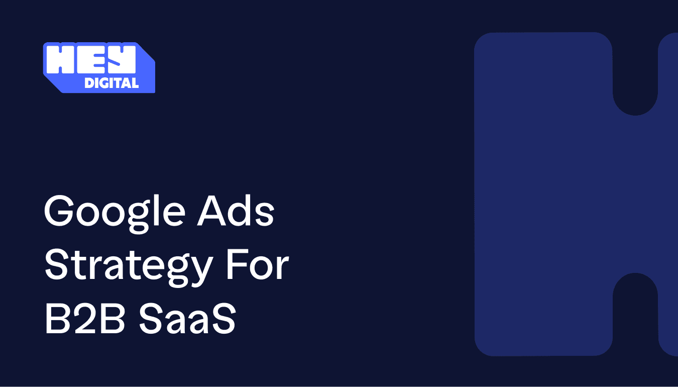Google Ads Strategy for B2B SaaS