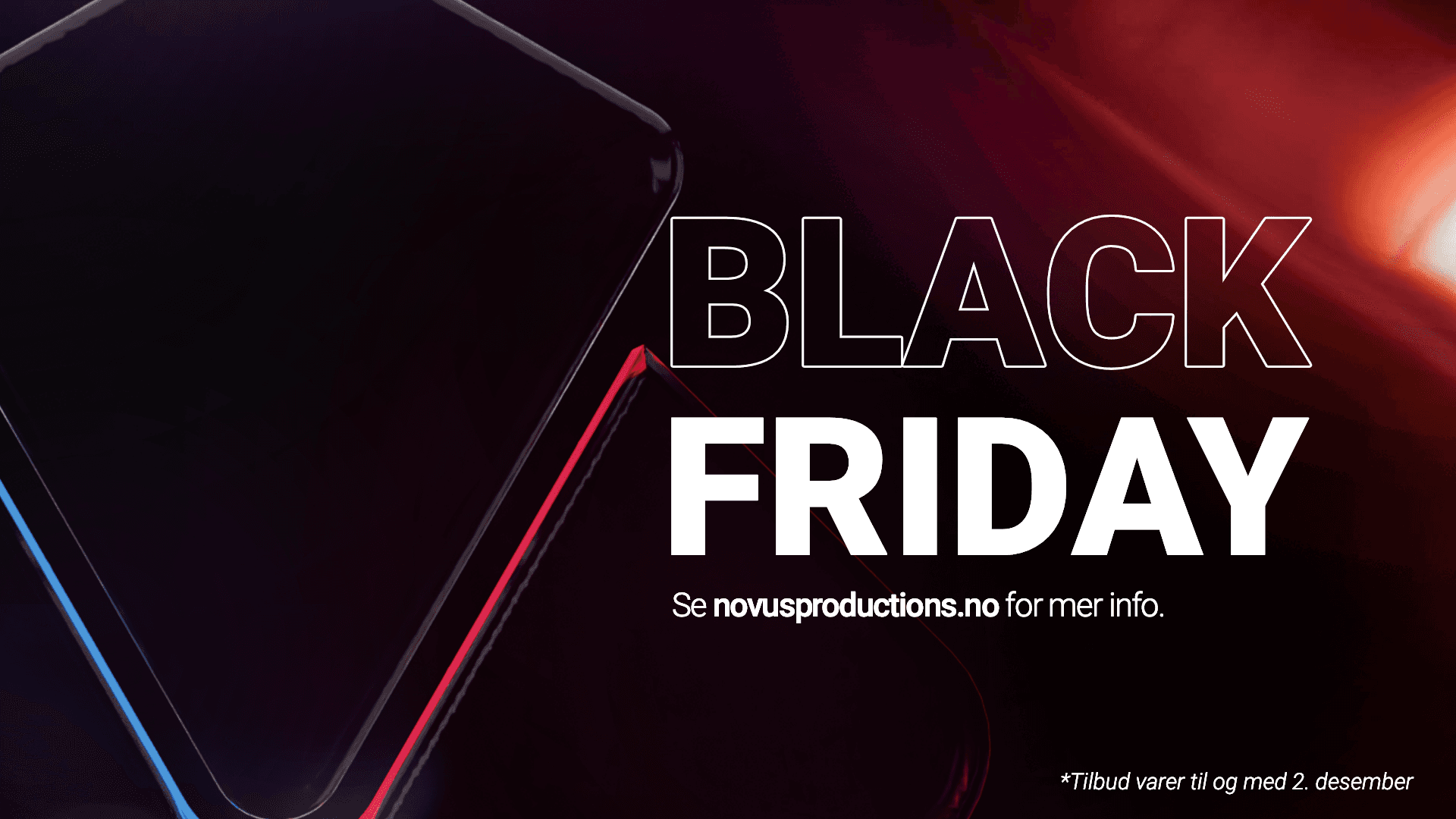 Black Friday hos Novus Productions 2025